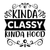 Kinda classy kinda hood-01 Poster Canvas Movie Film Print A0 A1 A2 A3 A4 A5 A6 A