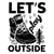 Let s Play Outside-01 Poster Canvas Movie Film Print A0 A1 A2 A3 A4 A5 A6 Art Wa