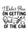 I Didn't Plan On Getting Out Of The Car-01 (3) Poster Canvas Movie Film Print A0