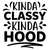 Kinda classy kinda hood=2-01 Poster Canvas Movie Film Print A0 A1 A2 A3 A4 A5 A6