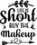 Life is Short Buy the Makeup Poster Canvas Movie Film Print A0 A1 A2 A3 A4 A5 A6