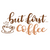 but first coffee (20) Poster Canvas Movie Film Print A0 A1 A2 A3 A4 A5 A6 Art Wa
