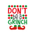 Don_t Be a Grinch Poster Canvas Movie Film Print A0 A1 A2 A3 A4 A5 A6 Art Wall D