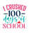 I Crushed 100 Days of School-01 Poster Canvas Movie Film Print A0 A1 A2 A3 A4 A5