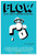 Flow (2008)_0 Movie Film Poster Canvas iconic design