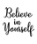 Believe In Yourself-01 (2) Poster Canvas Movie Film Print A0 A1 A2 A3 A4 A5 A6 A