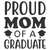 Proud Mom of a Graduate-01 Poster Canvas Movie Film Print A0 A1 A2 A3 A4 A5 A6 A