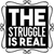 the struggle is real (2) Poster Canvas Movie Film Print A0 A1 A2 A3 A4 A5 A6 Ar