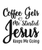 Coffee Gets Me Started Jesus Keeps Me Going 1-01 Poster Canvas Movie Film Print