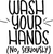 wash your hands (2) Poster Canvas Movie Film Print A0 A1 A2 A3 A4 A5 A6 Art Wal