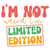 Im not weird Im limited edition-01 Poster Canvas Sarcastic Femine Art Print A0