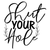 Shut Your Hole-01 (2) Poster Personalized Canvas Movie Film Print A0 A1 A2 A3 A4