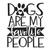 dogs are my favorite people (2) Poster Canvas Movie Film Print A0 A1 A2 A3 A4 A5