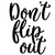 Don't flip out-01 Poster Canvas Movie Film Print A0 A1 A2 A3 A4 A5 A6 Art Wall D