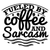 fueled by coffee and sarcasm-01 Personalized Poster Canvas Print A0 A1 A2 A3 A4