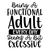 Being a functional adult every day seems a bit excessive (4) Poster Canvas Movie
