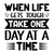 When Life Gets Tough Take One Day at a Time-01 (3) Poster Canvas Movie Film Prin