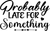 Probably Late For Something (3) Funny Creative Poster Canvas Movie Film Print A0