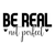 Be Real Not Perfect-01 Poster Canvas Movie Film Print A0 A1 A2 A3 A4 A5 A6 Art W