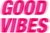 GOOD VIBES (9) Poster Canvas Movie Film Print A0 A1 A2 A3 A4 A5 A6 Art Wall Deco