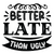 Better late than ugly-01 Poster Canvas Movie Film Print A0 A1 A2 A3 A4 A5 A6 Art