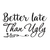 Better late than ugly-01 (3) Poster Canvas Movie Film Print A0 A1 A2 A3 A4 A5 A6