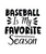 Baseball is My Favorite Season-01 Poster Canvas Movie Film Print A0 A1 A2 A3 A4