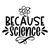 Because Science-01 (5) Poster Canvas Movie Film Print A0 A1 A2 A3 A4 A5 A6 Art W