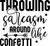 Throwing Sarcasm Around Like Confetti (2) Poster Canvas Movie Film Print A0 A1 A