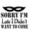 Sorry I'm Late I Didn't Want to Come-01 (3) Poster Personalized Canvas Movie Fil