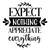 expect nothing appreciate everything-01 Poster Canvas Movie Film Print A0 A1 A2