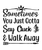 Sometimes You Just Gotta Say Cluck It And Walk Away-01 Poster Personalized Canva
