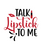 Talk Lipstick To Me-01 (6) Poster Canvas Movie Film Print A0 A1 A2 A3 A4 A5 A6 A