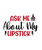 Ask Me About My Lipstick-01 (3) Poster Canvas Movie Film Print A0 A1 A2 A3 A4 A5