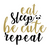 EAT SLEEP BE CUTE REPEAT-01 Poster Canvas Movie Film Print A0 A1 A2 A3 A4 A5 A6