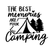 14. The Best Memories Are Made Camping Poster Canvas Movie Film Print A0 A1 A2 A