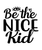 Be The Nice Kid-01 (2) Poster Canvas Movie Film Print A0 A1 A2 A3 A4 A5 A6 Art W