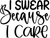 I Swear Because I Care (4) Poster Text for you Canvas Print A0 A1 A2 A3 A4 A5 A6