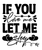 If You Love Me Let Me Steep-01 (2) Poster Canvas Movie Film Print A0 A1 A2 A3 A4