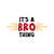 Its_a_bro_thing_6984 Funny Poster Creative Canvas Print A0 A1 A2 A3 A4 A5 A6 Art