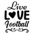 Live Love Football-01 Sarcastic Poster Canvas Print A0 A1 A2 A3 A4 A5 A6 Art Wal