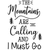 The Mountains Are Calling And I Must Go-01 Poster Canvas Movie Film Print A0 A1