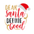 Dear Santa Define Good (1) Custom Made Poster Canvas Print A0 A1 A2 A3 A4 A5 A6