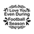 I Love You Even During Football Season-01 Poster Canvas Movie Film Print A0 A1 A