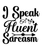 I Speak Fluent Sarcasm 2-01 (3) Poster Text for you Canvas Print A0 A1 A2 A3 A4