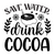 Save water drink cocoa-01 Poster Canvas Movie Film Print A0 A1 A2 A3 A4 A5 A6 Ar