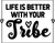 life is better with your tribe Poster Canvas Movie Film Print A0 A1 A2 A3 A4 A5