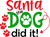 Santa The Dog Did It Poster Canvas Movie Film Print A0 A1 A2 A3 A4 A5 A6 Art Wal