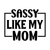 Sassy Like My Mom-01 (2) Poster Canvas Movie Film Print A0 A1 A2 A3 A4 A5 A6 Art