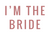 Im the Bride_cut Poster Canvas Movie Film Print A0 A1 A2 A3 A4 A5 A6 Art Wall De